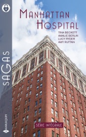 Manhattan Hospital - Tina Beckett, Amalie Berlin, Lucy Ryder & Amy Ruttan