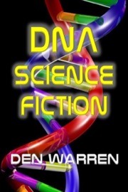 DNA Science Fiction - Den Warren