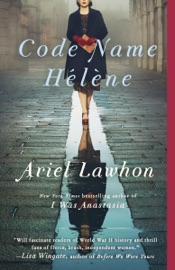 Code Name Hélène - Ariel Lawhon