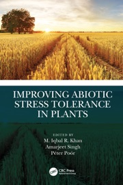 Improving Abiotic Stress Tolerance in Plants - M. Iqbal R. Khan, Amarjeet Singh & Péter Poór