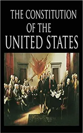 Read: The Declaration of Independence and Book The Constitution of the United States