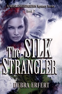 The Silk Strangler by Debra Erfert