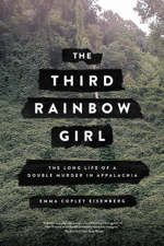 The Third Rainbow Girl - Emma Copley Eisenberg Cover Art