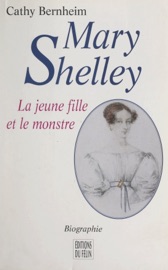 Mary Shelley - Cathy Bernheim