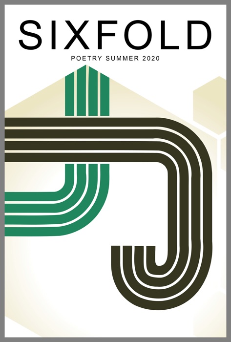 Sixfold Poetry Summer 2020