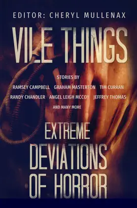 Read: Vile Things: Extreme Deviations of Book Horror