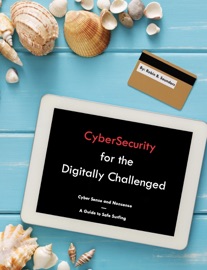 CyberSecurity for the Digitally Challenged - Robin Saunders