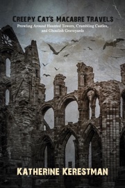 Creepy Cat's Macabre Travels - Katherine Kerestman