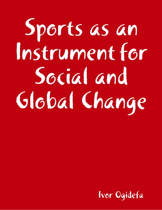 Sports as an Instrument for Social and Global Change