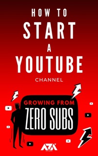 How to Start a YouTube Channel by ARX Reads