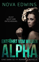 Nova Edwins & Mia Kingsley - Entführt vom wilden Alpha artwork