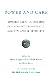 Power and Care - Tania Singer, Matthieu Ricard & Kate Karius