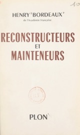 Reconstructeurs et mainteneurs - Henry Bordeaux