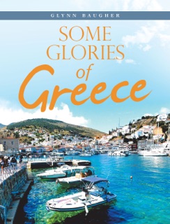 Some Glories of Greece by Glynn Baugher