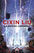 La esfera luminosa - Cixin Liu