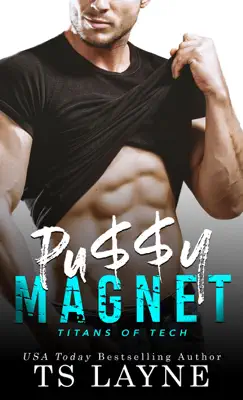 Pu$$y Magnet by TS Layne book