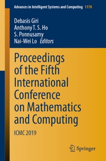 Proceedings of the Fifth International Conference on Mathematics and Computing by Debasis Giri, Anthony T. S. Ho, S. Ponnusamy & Nai-Wei Lo