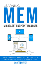 Learning Microsoft Endpoint Manager - Scott Duffey Cover Art