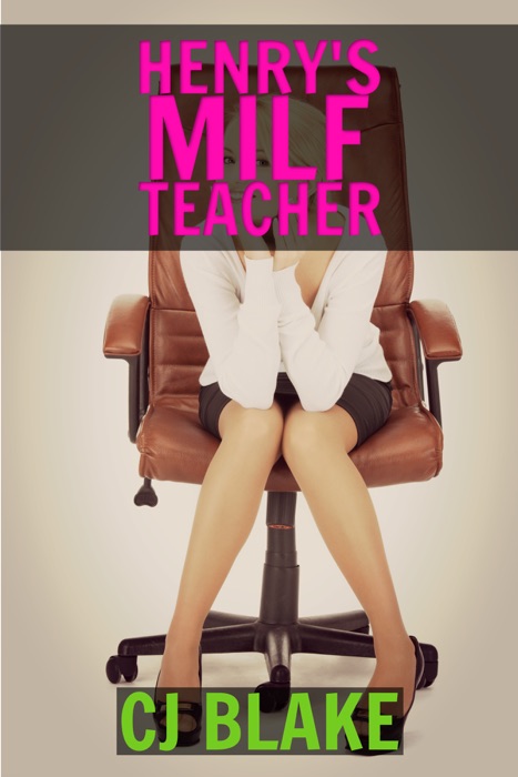 Henry's MILF Teacher