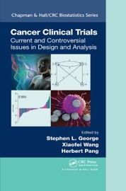 Cancer Clinical Trials - Stephen L. George, Xiaofei Wang & Herbert Pang