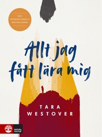 Allt jag fått lära mig - Tara Westover