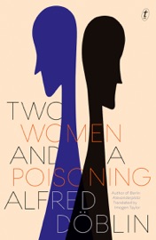 Two Women and a Poisoning - Alfred Döblin