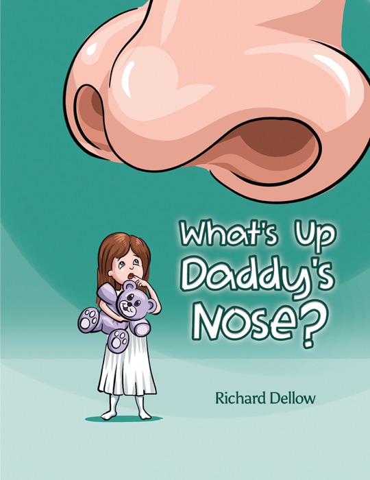 What's up Daddy's Nose?