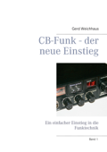 CB-Funk - der neue Einstieg - Gerd Weichhaus