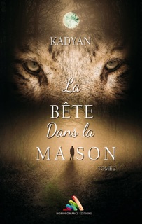 La bête dans la maison - tome 2  Livre lesbien, roman lesbien by Kadyan & Homoromance Editions