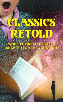 Read: Classics Retold – World's Book Greatest Tales Adapted for the Youngest