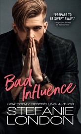 Bad Influence - Stefanie London