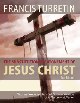 Read: Book The Substitutionary Atonement of Jesus Christ