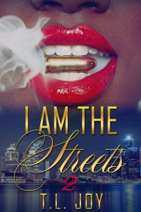 I Am The Streets 2 - T.L. Joy Cover Art