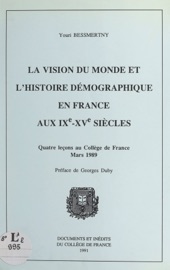 La vision du monde et l'histoire démographique en France aux IXe-XVe siècles - Youri Bessmertny