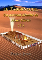 Le TABERNACLE: Un portrait détaillé de Jésus Christ (I)