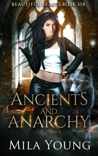 Ancients and Anarchy by Mila Young