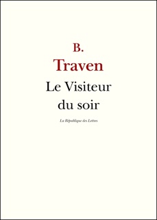 Le Visiteur du soir by B. Traven