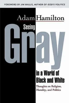 Seeing Gray in a World of Black and White  35012