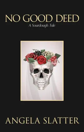 Read: No Good Book Deed: A Sourdough Tale