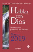 Hablar con Dios - Marzo 2019 - Francisco Fernández-Carvajal