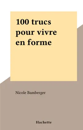 Read: 100 trucs pour vivre en Book forme