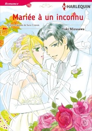 Mariée à un inconnu - Yuki Mizusawa & Sara Craven