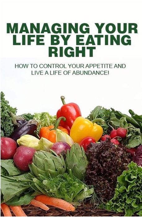 MANAGING YOUR LIFE BY EATING RIGHT