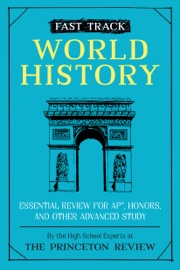 Fast Track: World History - The Princeton Review