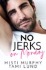 Book No Jerks on Monday