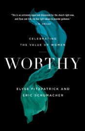 Worthy - Elyse Fitzpatrick