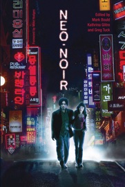 Neo-Noir - Mark Bould, Kathrina Glitre & Greg Tuck