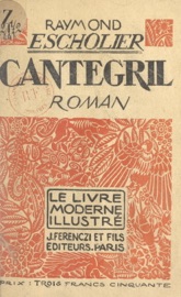 Cantegril - Raymond Escholier
