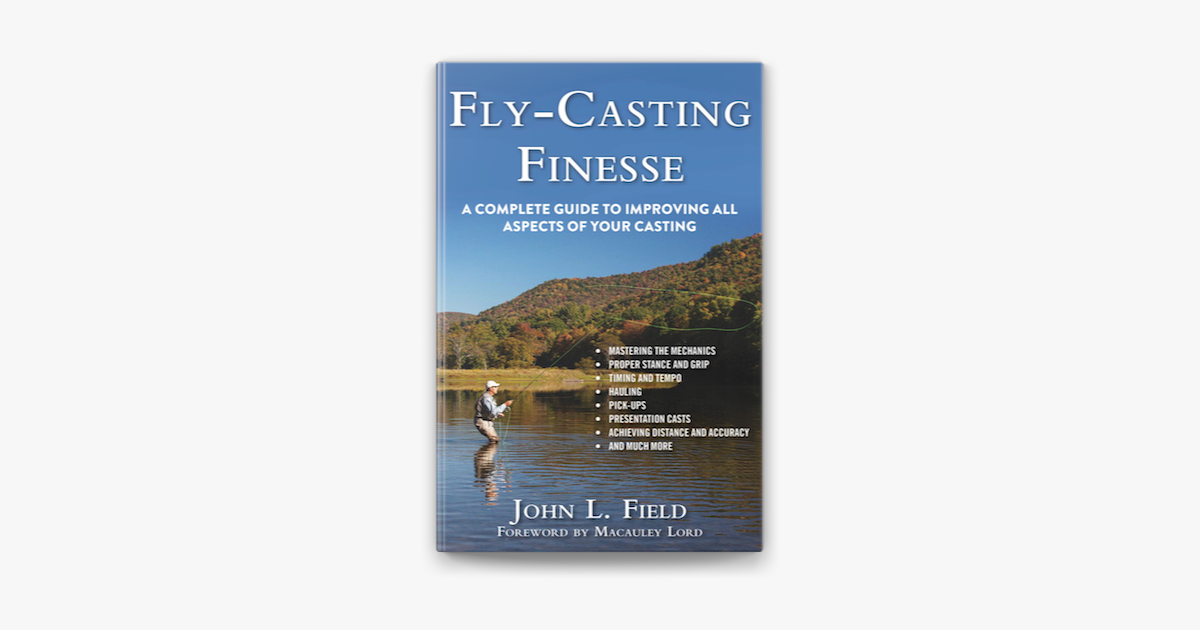 Fly-Casting Finesse by John L Field & Macauley Lord (ebook) - Apple Books