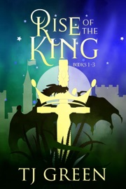Rise of the King - T.J. Green